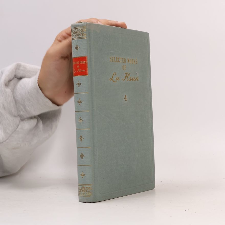 Lu Hsün Selected Works of Lu Hsun 4