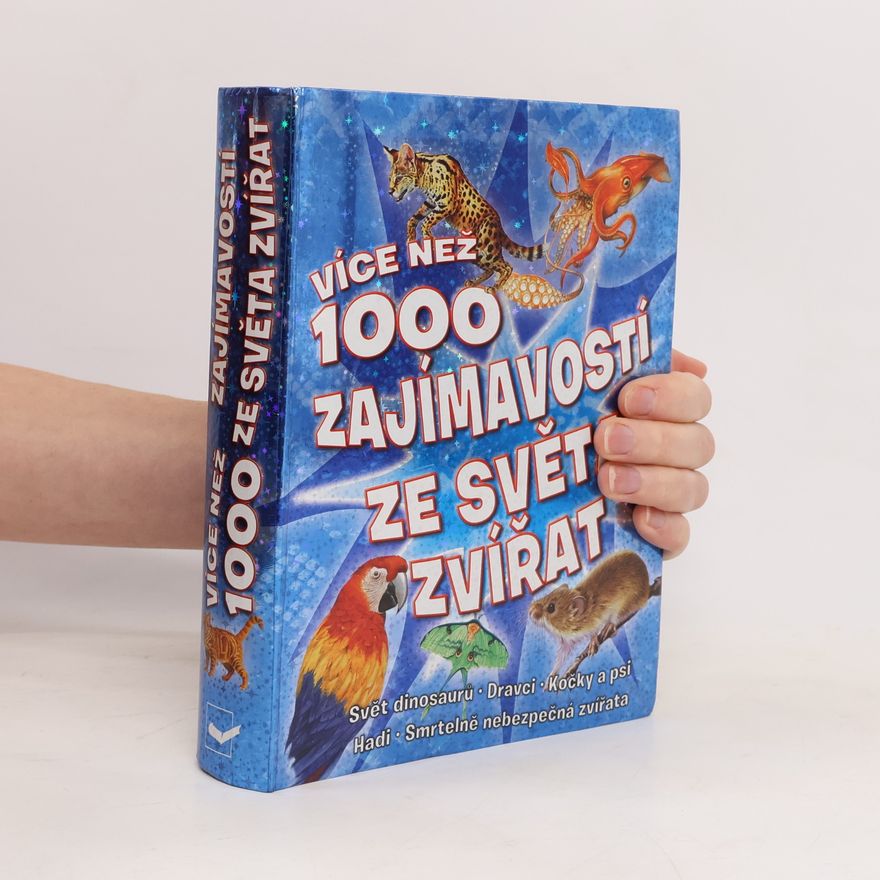 Various authors Více než 1000 zajímavostí ze světa zvířat