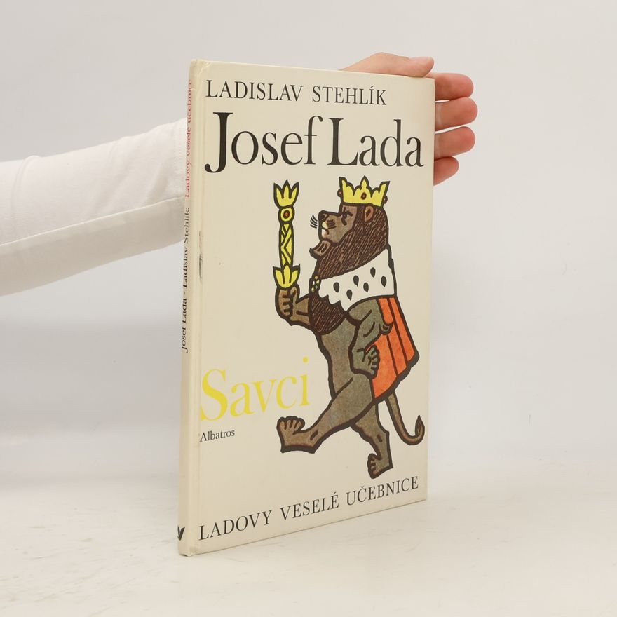 Ladislav Stehlík Ladovy veselé učebnice. Savci