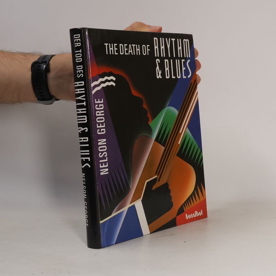 Nelson George Der Tod des Rhythm and Blues