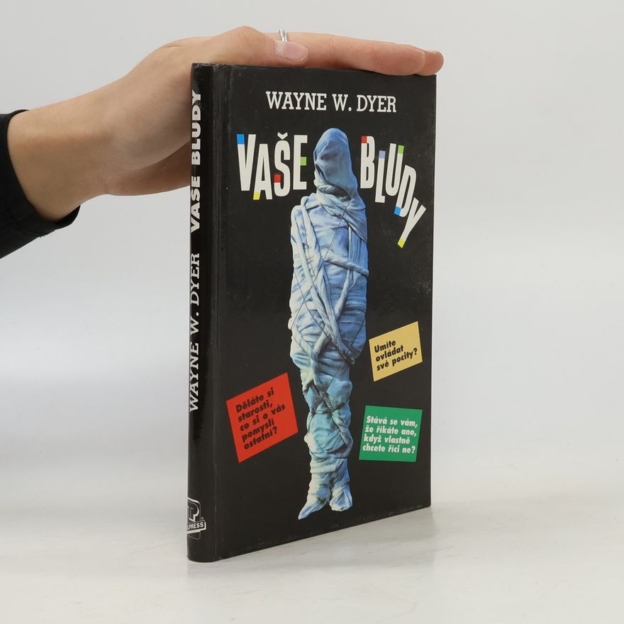Wayne W. Dyer Vaše bludy