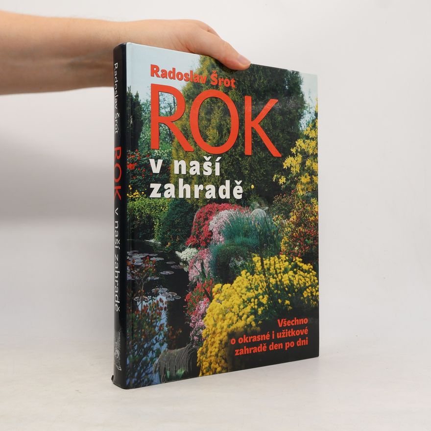 Radoslav Šrot Rok v naší zahradě
