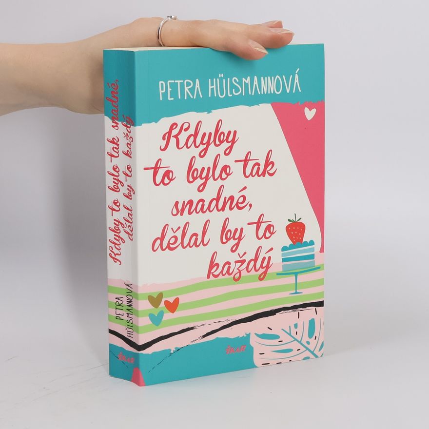 Petra Hülsmann Kdyby to bylo tak snadné, dělal by to každý