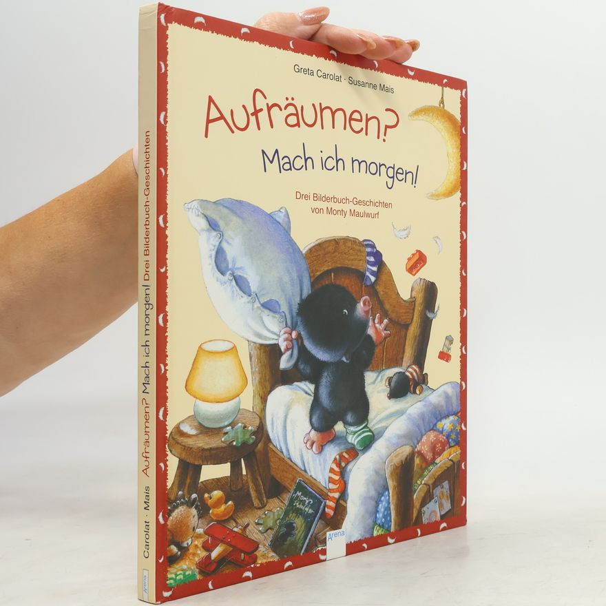 Greta Carolat Aufräumen? Mach ich morgen!