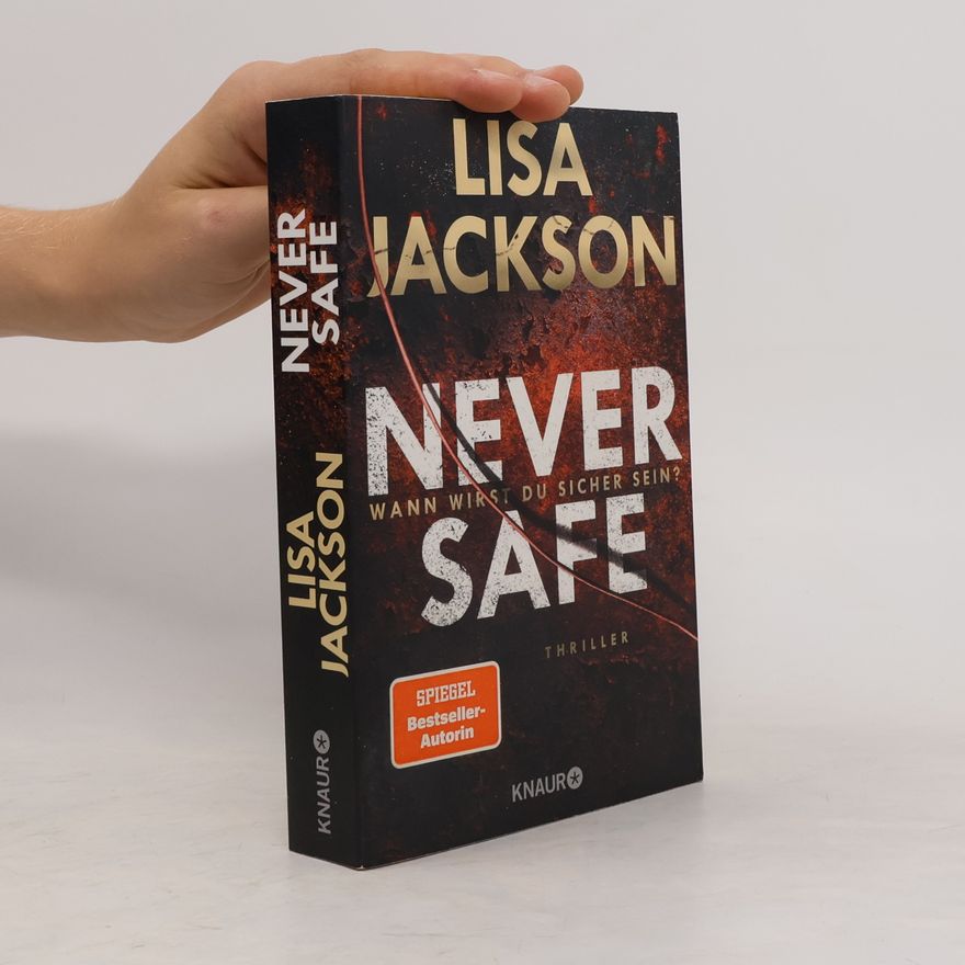 Lisa Jackson Never Safe - wann wirst du sicher sein?