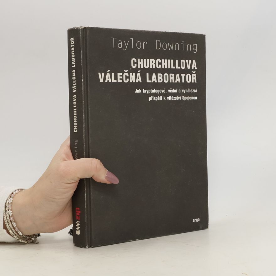 Taylor Downing Churchillova válečná laboratoř