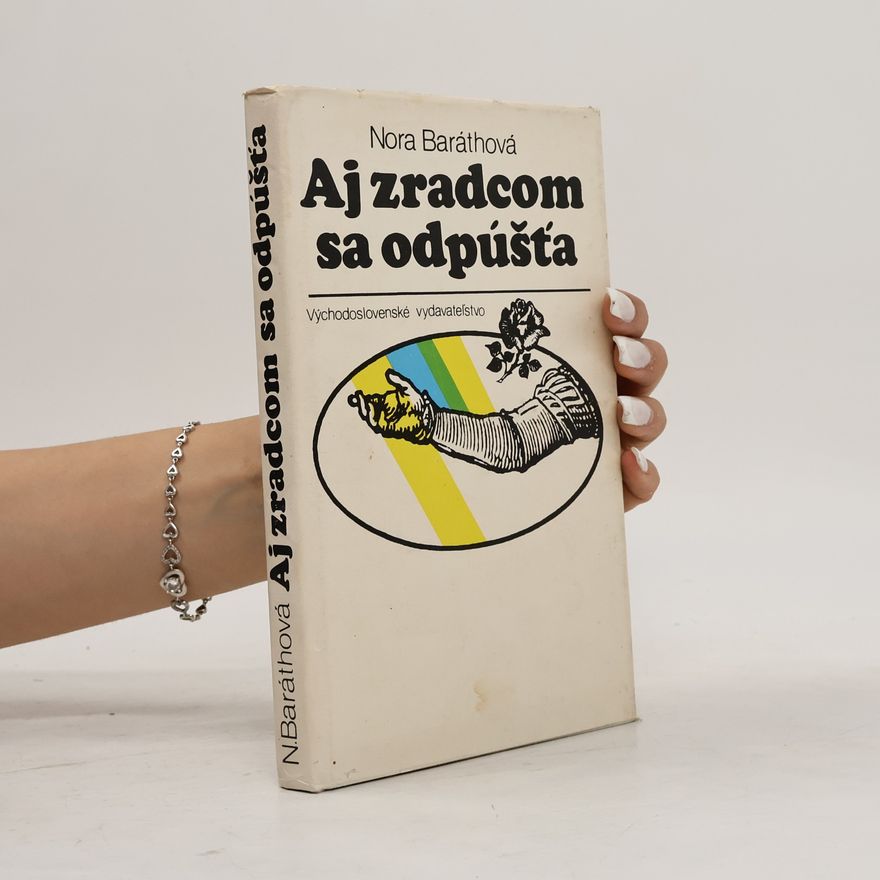 Nora Baráthová Aj zradcom sa odpúšťa