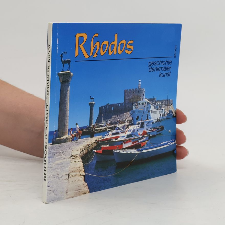 Various authors Rhodos. Geschichte denkmäler Kunst