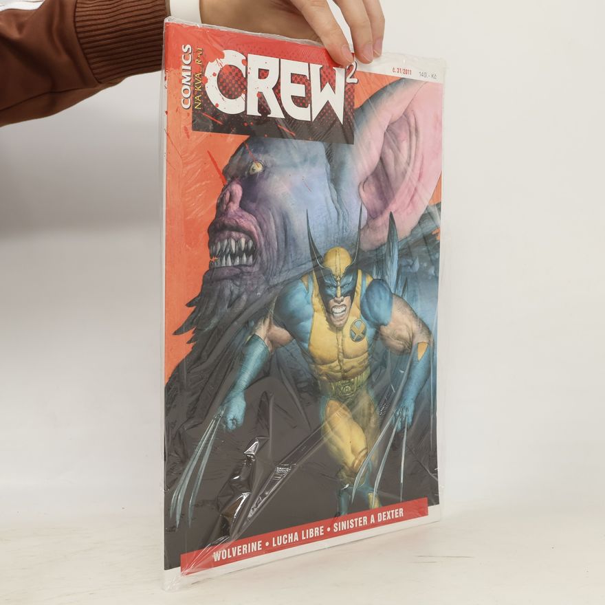 Kolektiv autorů Comics Crew 2. Č. 21/2011. Wolverina, Lucha Libre, Sinister a dexter