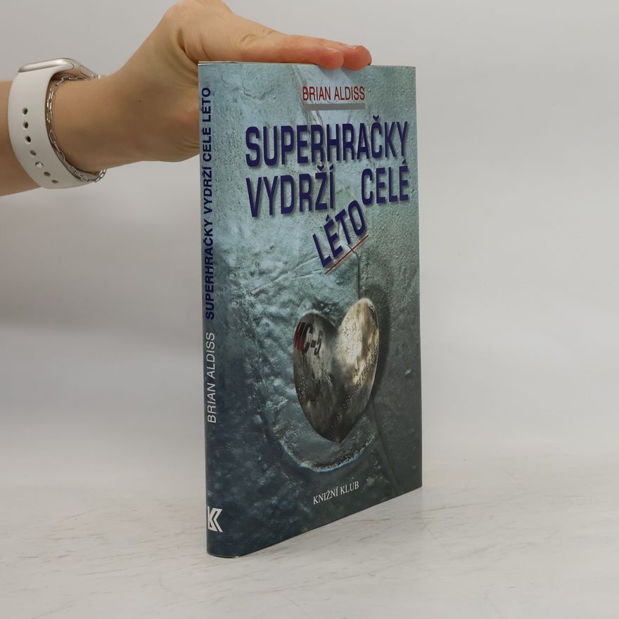Brian Aldiss Superhračky vydrží celé léto