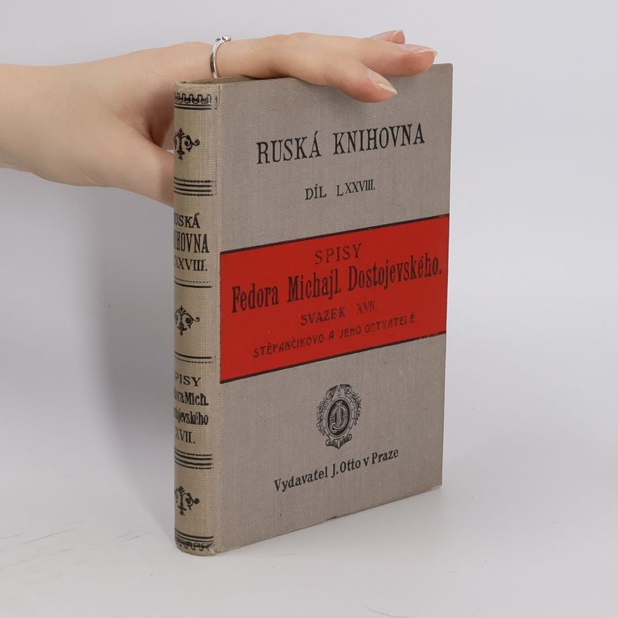 Vincent Červinka Ruská knihovna. Díl LXXVIII. Spisy Fedora Michajl. Dostojevského. Svazek XVII