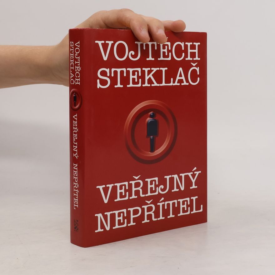 Vojtěch Steklač Veřejný nepřítel