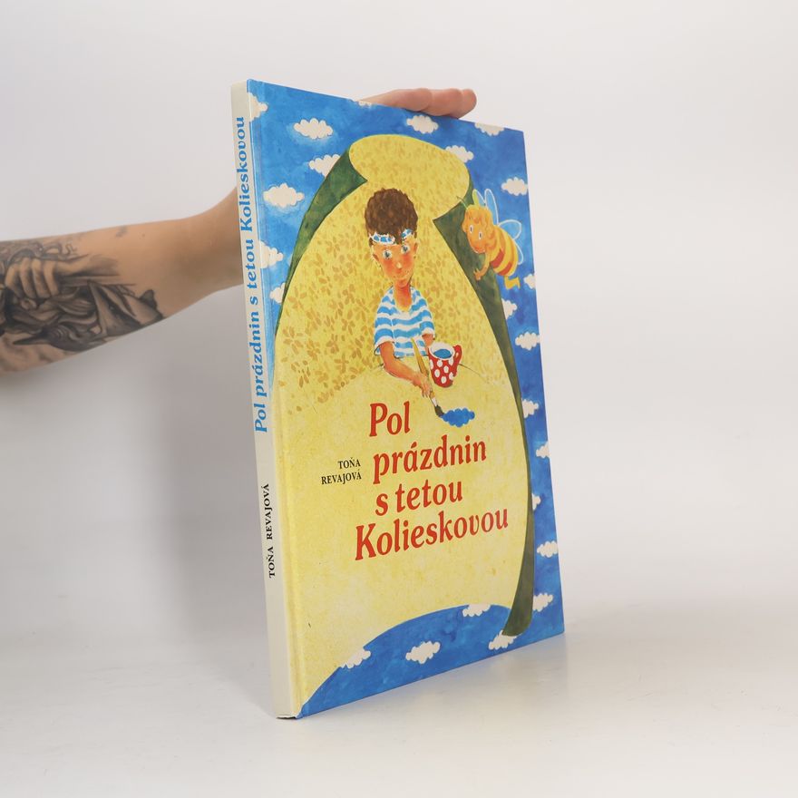 Revajová Toňa Pol prázdnin s tetou Kolieskovou