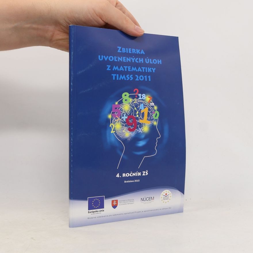 Kolektiv autorů Zbierka uvoľnených úloh z testovania matematiky TIMSS 2011 : 4. ročník