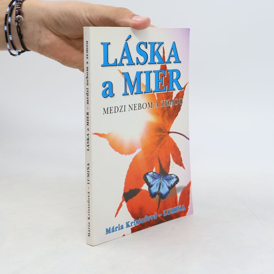 Mária Kristofová-Lumina Láska a mier