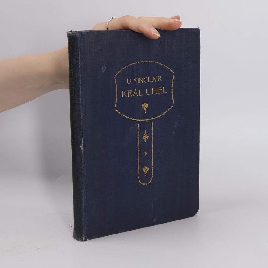 Upton Sinclair Král Uhel