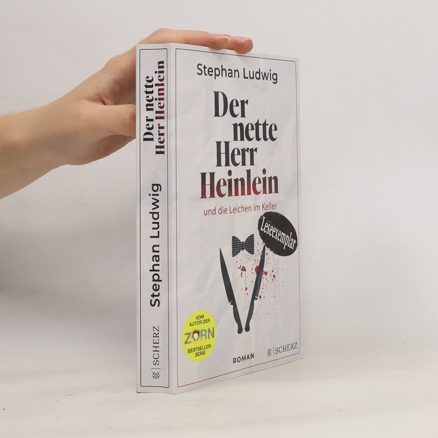 Stephan Ludwig Der nette Herr Heinlein und die Leichen im Keller