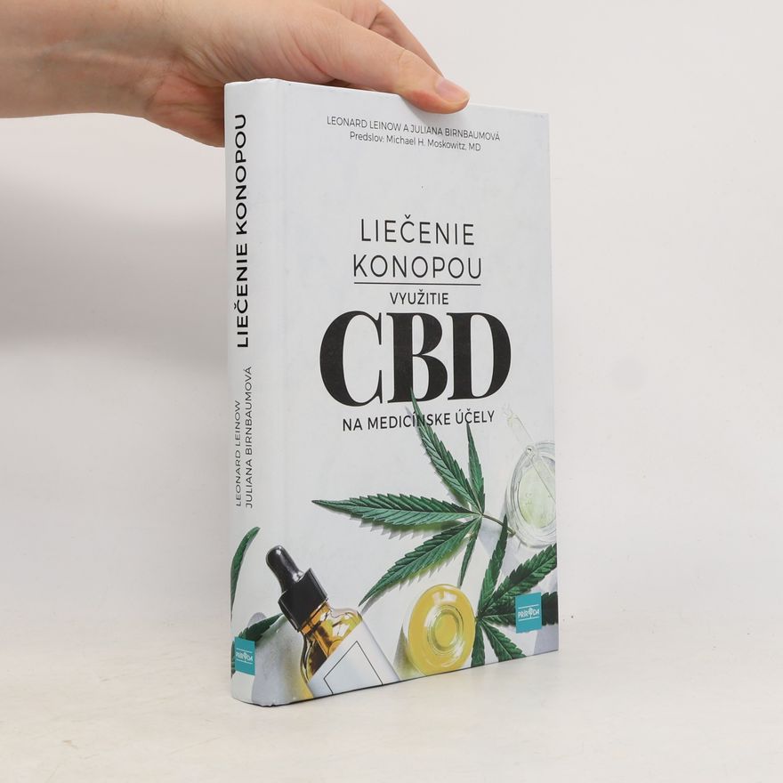Leonard Leinow Liečenie konopou: Využitie CBD na medicínske účely