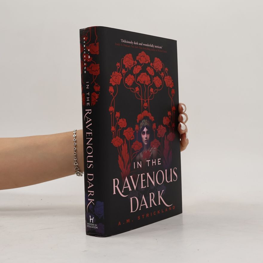 A. M. Strickland In The Ravenous Dark