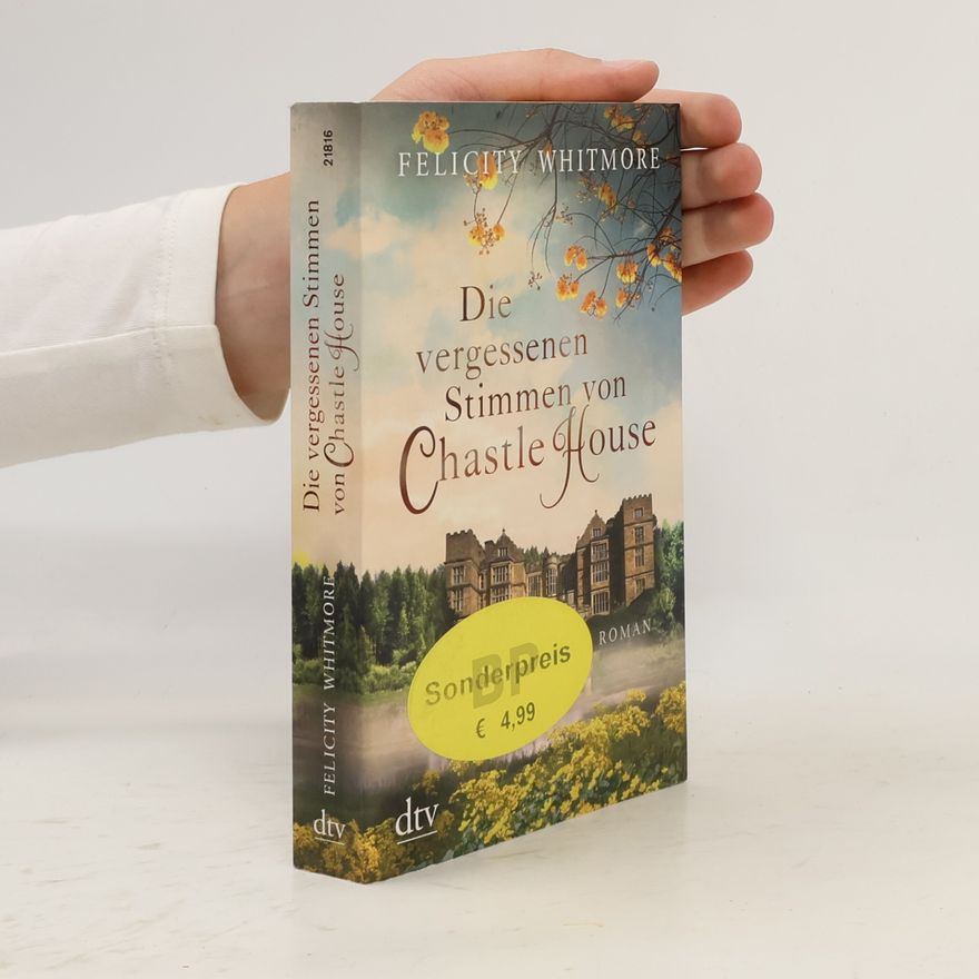 Felicity Whitmore Die vergessenen Stimmen von Chastle House