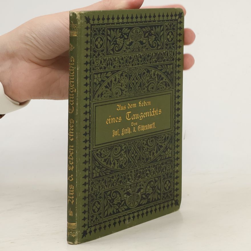 Joseph Freiherrn von Eichendorff Aus dem Leben eines Taugenichts
