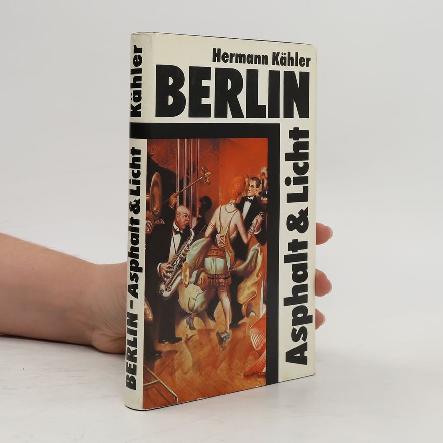 Hermann Kahler Berlin. Asphald & Licht