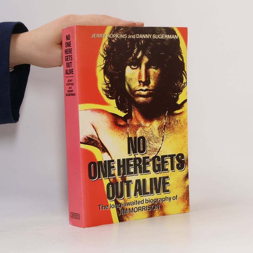Jerry Hopkins No One Here Gets Out Alive