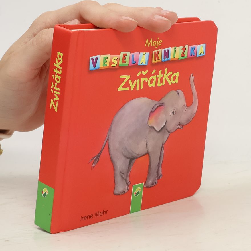 Irene Mohr Moja zábavná knižka. Zvieratká