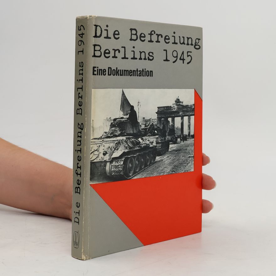 Klaus Scheel Die Befreiung Berlins 1945