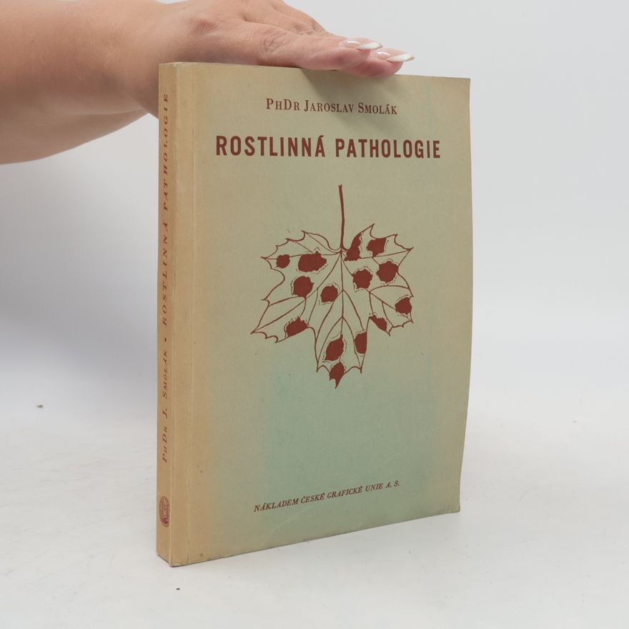 Jaroslav Smolák Rostlinná pathologie
