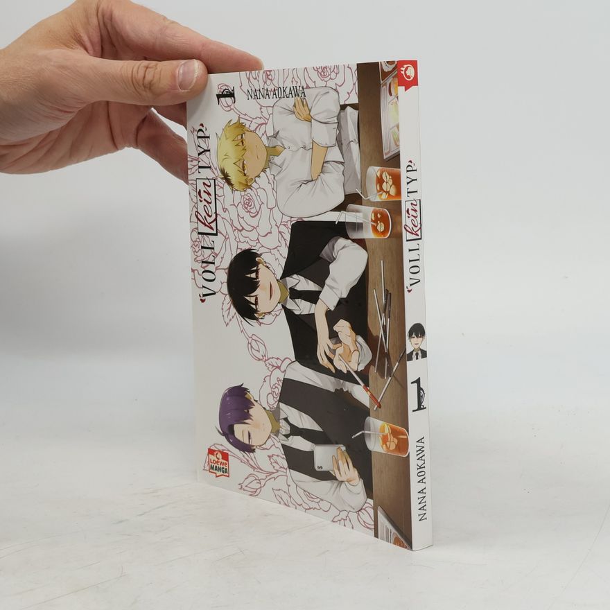 Nana Aokawa Voll kein Typ 01. Innovative Liebeskomödie mit Boys-Love-Subtext, der das klassische Junge-trifft-Mädchen-Schema sprengt