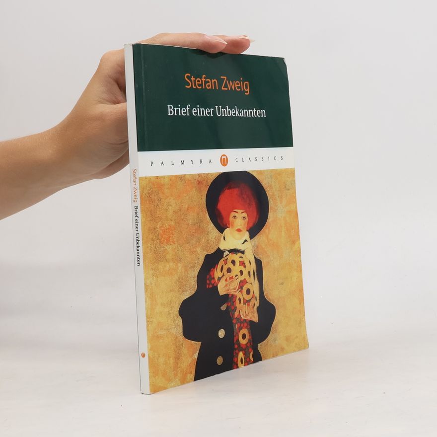 Stefan Zweig PALMYRA CLASSICS: Brief einer Unbekannten