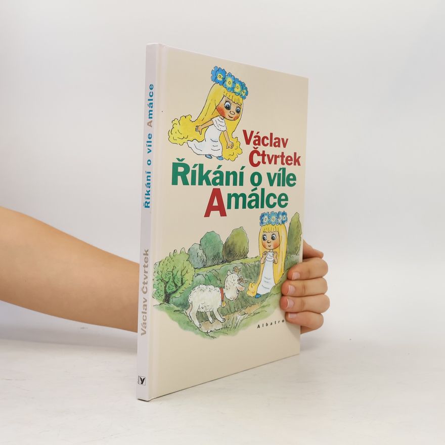 Václav Čtvrtek Říkání o víle Amálce