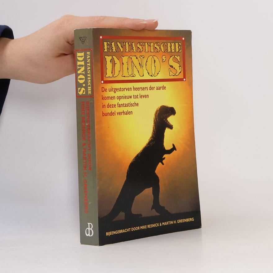 Mike Resnick Fantastische dino's - De uitgestorven heersers der aarde komen opnieuw tot leven in deze fantastische bundel verhalen