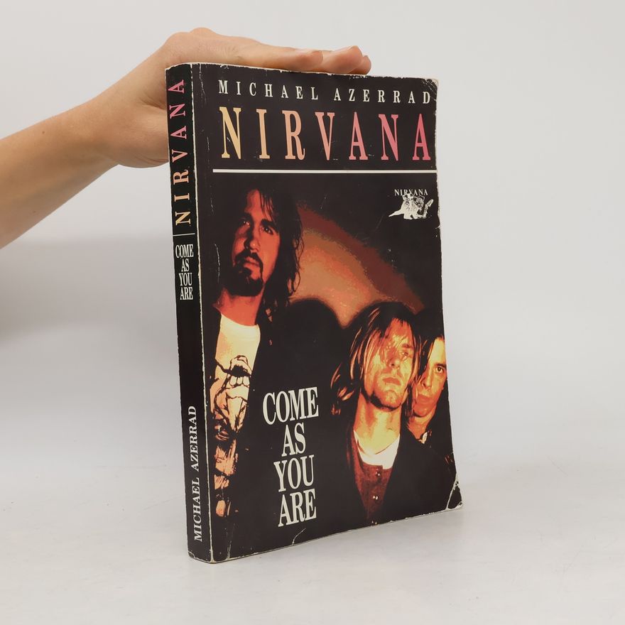 Michael Azerrad Nirvana. Come as You Are