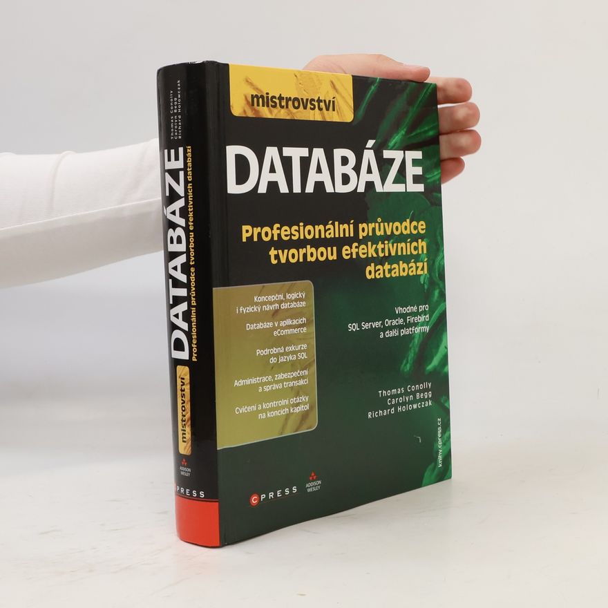 Richard Holowczak Mistrovství - databáze. Profesionální průvodce tvorbou efektivních databází
