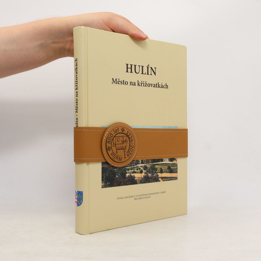Autorenkollektiv Hulín: Město na křižovatkách