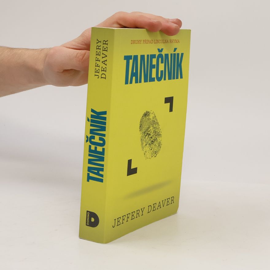Jeffery Deaver Tanečník. Případy Lincolna Rhyma. 2. díl