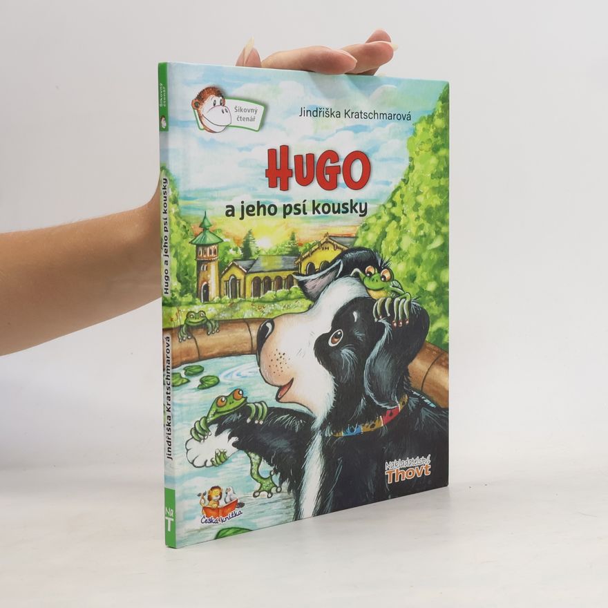 Jindřiška Kratschmarová Hugo a jeho psí kousky