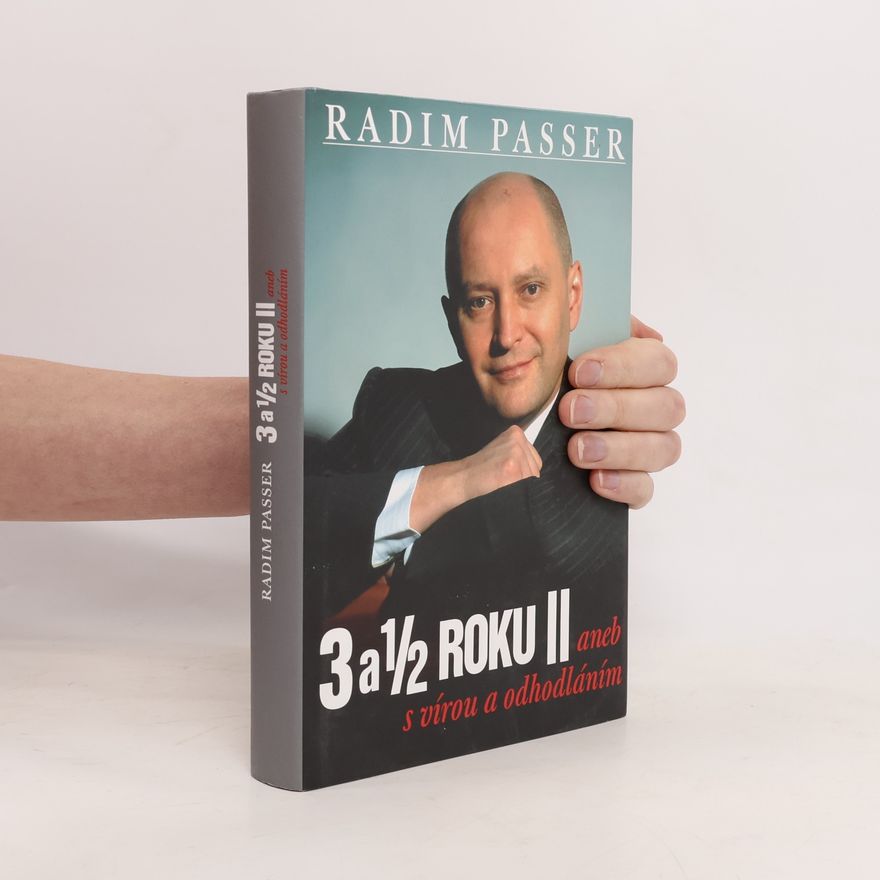 Radim Passer 3 a 1/2 roku II aneb S vírou a odhodláním