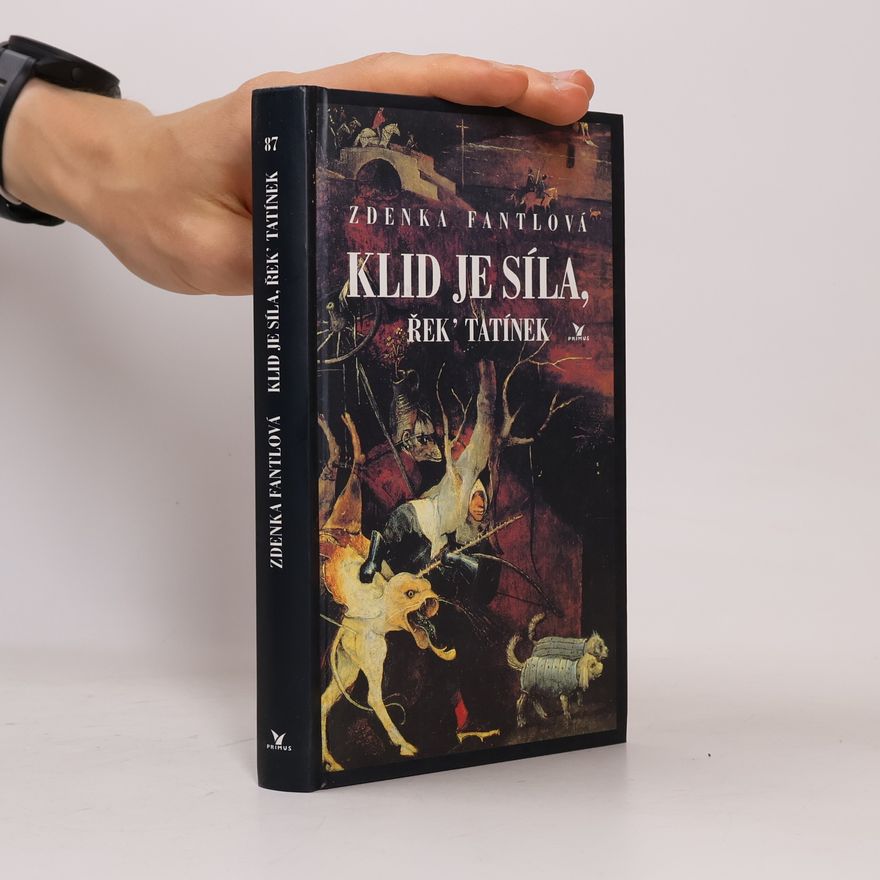Zdenka Fantlová Klid je síla, řek' tatínek