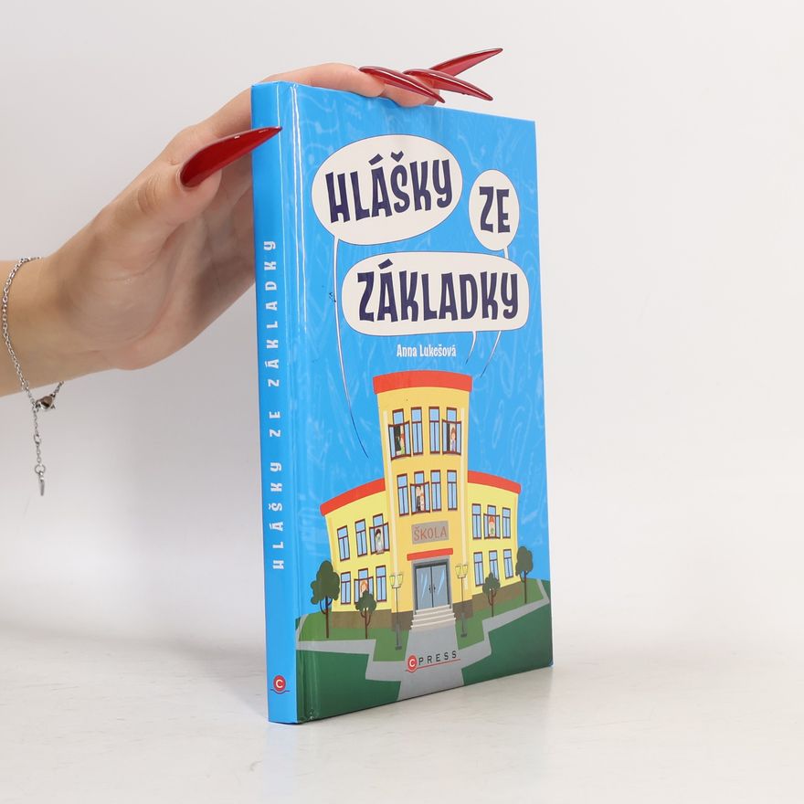 Anna Lukešová Hlášky ze základky