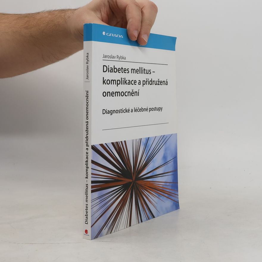 Jaroslav Rybka Diabetes mellitus. Komplikace a přidružená onemocnění