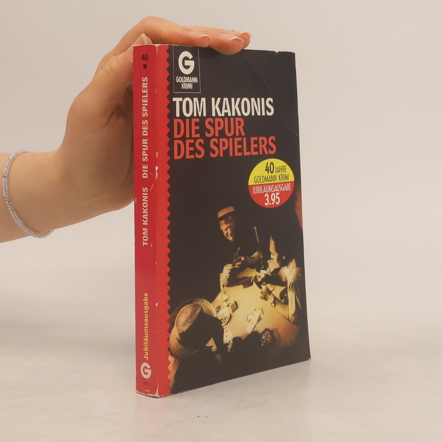 Tom Kakonis Die Spur des Spielers