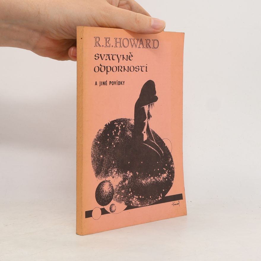 Robert E. Howard Svatyně odpornosti a jiné povídky