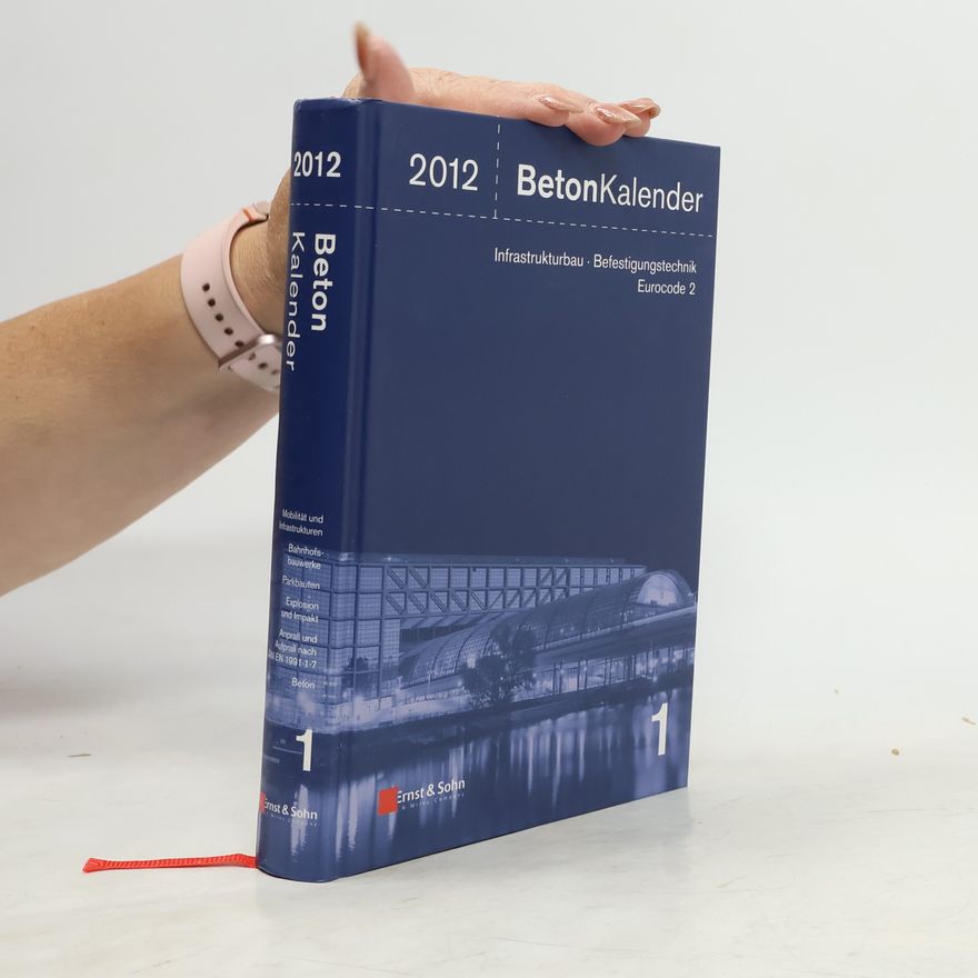 Johann-Dietrich Wörner 2012 Beton Kalender. Band 1