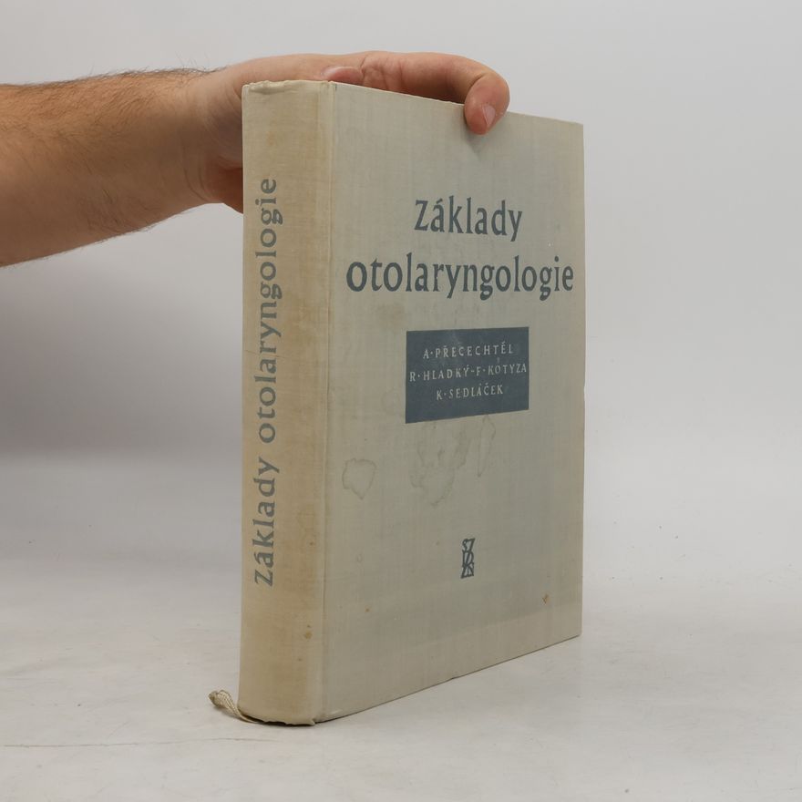 Antonín Přecechtěl Základy otolaryngologie