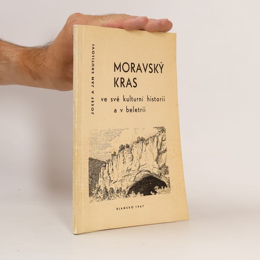 Josef Skutil Moravský kras ve své kulturní historii a v beletrii