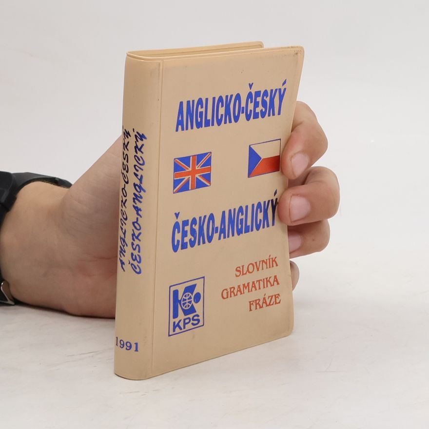 Kolektiv autorů Anglicko-český, česko-anglický slovník. Gramatika. Fráze