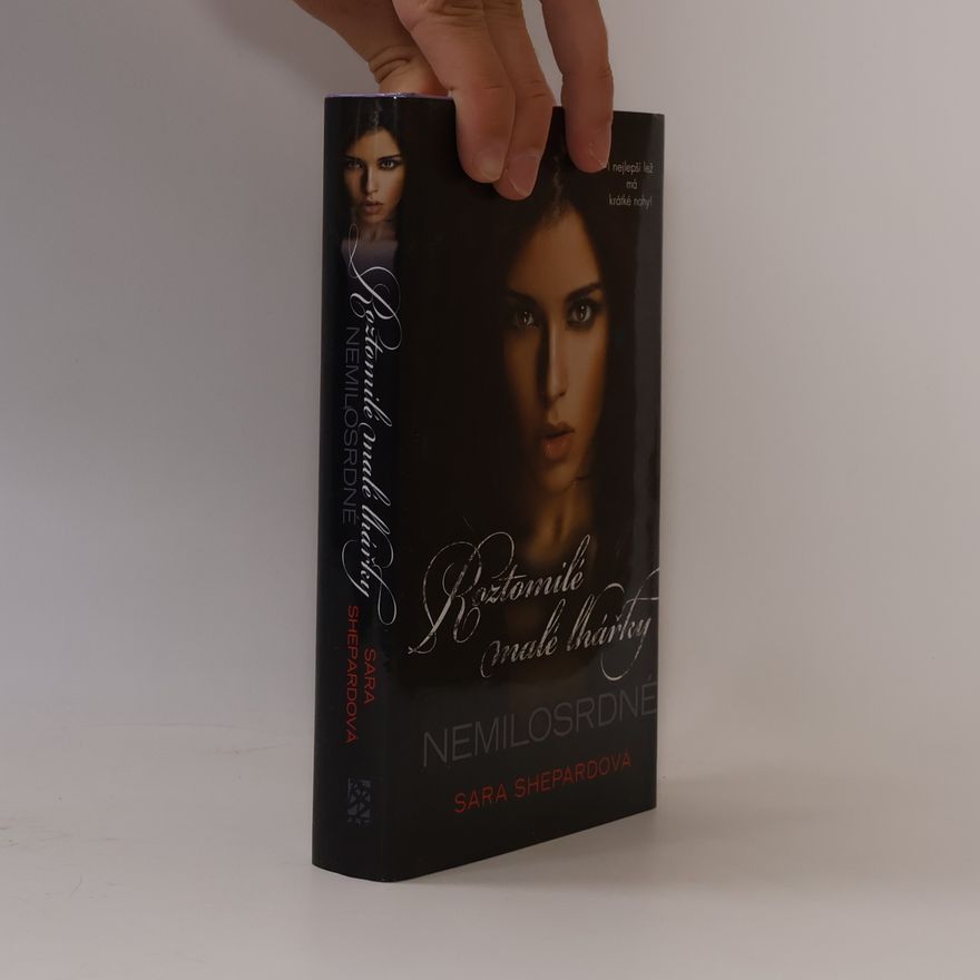 Sara Shepard Roztomilé malé lhářky. Nemilosrdné